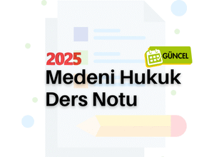 Medeni Hukuk 2025 Ders Notu