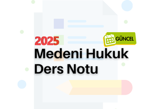 Medeni Hukuk 2025 Ders Notu